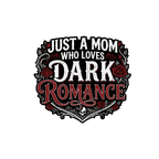 Just A Mom Who Loves Dark Romance Can Cooler